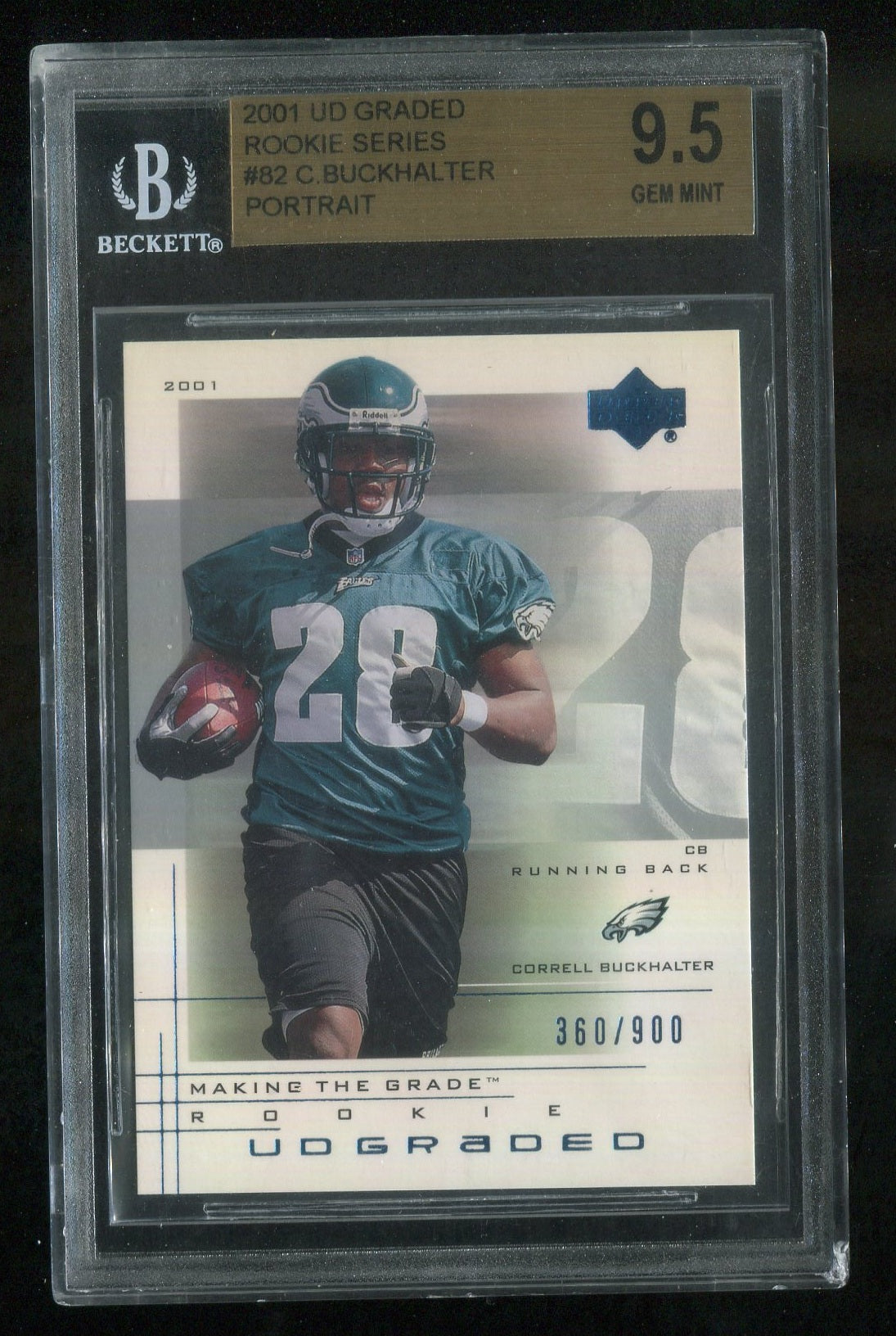 2001 UD Graded #82 Correll Buckhalter Act RC 360/900 GRADED BGS 9.5 !!