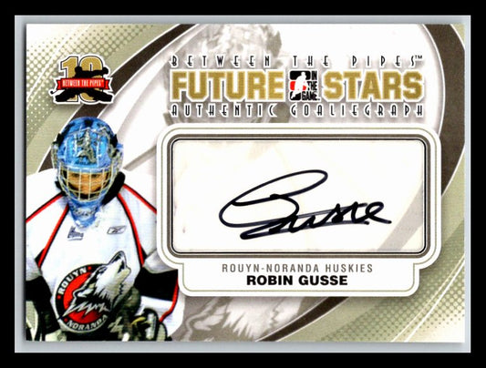 2011-12 Between The Pipes Autographs #ARG Robin Gusse