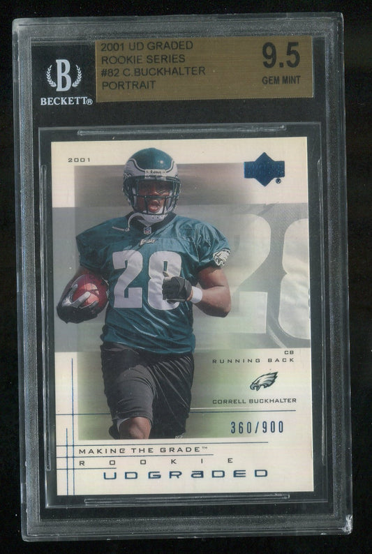 2001 UD Graded #82 Correll Buckhalter Act RC 360/900 GRADED BGS 9.5 !!